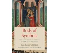 Jean-Louis Chrétien Body of Symbols (Copertina rigida)