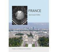 Jean-Louis Cohen France (Tascabile) Modern Architectures in History