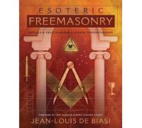 Jean-Louis De Biasi Esoteric Freemasonry (Tascabile)
