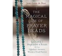 Jean-Louis de Biasi Magical Use of Prayer Beads (Tascabile)