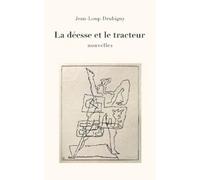 Jean-Loup Drubigny La déesse et le tracteur (Tascabile)