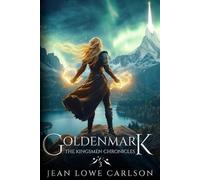 Jean Lowe Carlson Goldenmark (The Kingsmen Chronicles #3) (Tascabile)