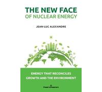 Jean-Luc Alexandre The New Face of Nuclear Energy (Tascabile)