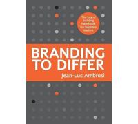 Jean-Luc Ambrosi Branding To Differ (Copertina rigida)