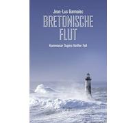 Jean-Luc Bannal Bretonische Flut: Kommissar Dupins fünfter Fa (Copertina rigida)