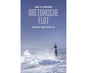 Jean-Luc Bannal Bretonische Flut: Kommissar Dupins fünfter Fall (Kom (Tascabile)