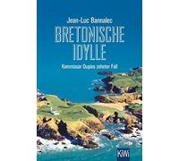 Jean-Luc Bannalec Bretonische Idylle: Kommissar Dupins zehnter Fall (Tascabile)