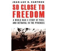 Jean-Luc E. Cartron So Close to Freedom (Copertina rigida)