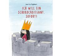 Jean-Luc Englebert Alexander Ich will ein Schokocroissant. S (Copertina rigida)