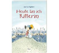 Jean-Luc Englebert Heute bin ich Ritterin (Copertina rigida)