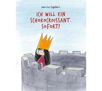 Jean-Luc Englebert Ich will ein Schokocroissant. Sofort (Copertina rigida)