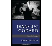 Jean-Luc Godard: Philosopher/Insurgent
