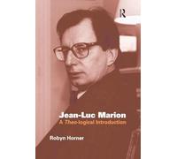 Jean-Luc Marion: A Theo-logical Introduction