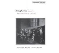Jean-Luc Marion Being Given (Copertina rigida) Cultural Memory in the Present