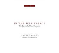 Jean-Luc Marion In the Self's Place (Tascabile) Cultural Memory in the Present