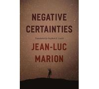 Jean-Luc Marion Negative Certainties (Copertina rigida)