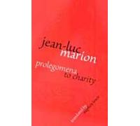 Jean-Luc Marion Prolegomena to Charity (Copertina rigida)