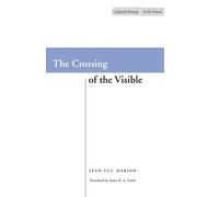Jean-Luc Marion The Crossing of the Visible (Copertina rigida)