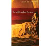 Jean-Luc Marion The Visible and the Revealed (Copertina rigida)
