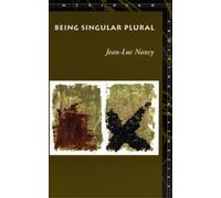 Jean-Luc Nancy Being Singular Plural (Tascabile) Meridian: Crossing Aesthetics
