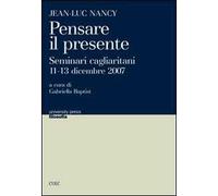 Jean-Luc Nancy. Pensare il presente. Seminari cagliaritani (11-13 dicembre 2007)