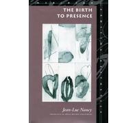 Jean-Luc Nancy The Birth to Presence (Tascabile) Meridian: Crossing Aesthetics