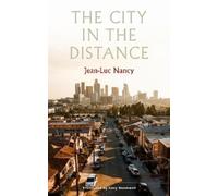 Jean-Luc Nancy The City in the Distance (Copertina rigida)