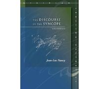 Jean-Luc Nancy The Discourse of the Syncope (Tascabile)