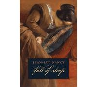 Jean-Luc Nancy The Fall of Sleep (Tascabile)