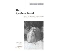 Jean-Luc Nancy The Speculative Remark (Tascabile) Cultural Memory in the Present