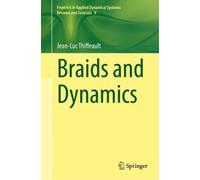Jean-Luc Thiffeault Braids and Dynamics (Tascabile)
