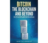 Jean-Luc Verhelst Bitcoin, the Blockchain and Beyond (Tascabile)