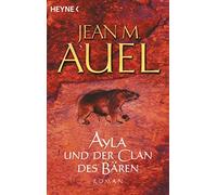 Jean M Auel Ayla Und der Clan Des Baren (Tascabile)