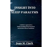 Jean M Clark Insight Into Sleep Paralysis (Tascabile)