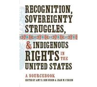 Jean M. O'Brien Recognition, Sovereignty Struggles, and Indigenous R (Tascabile)