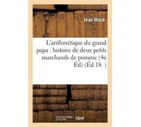 Jean Macé L'Arithmétique Du Grand Papa: Histoire de Deux Petits Marc (Tascabile)
