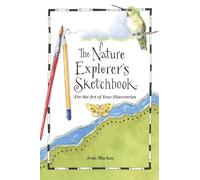 Jean Mackay The Nature Explorer's Sketchbook (Tascabile)