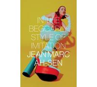 Jean Marc Ah-Sen In the Beggarly Style of Imitation (Tascabile)