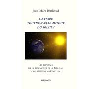 Jean-Marc Berthoud La Terre Tourne-T-Elle Autour Du Soleil ? (Copertina rigida)