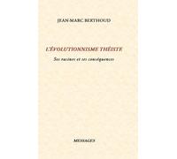 Jean-Marc Berthoud L'Évolutionnisme Théiste (Copertina rigida)