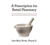 Jean-Marc Bovee Pharmd A Prescription for Retail Pharmacy (Copertina rigida)