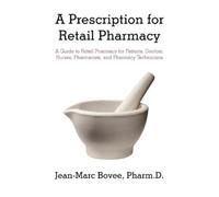 Jean-Marc Bovee Pharmd A Prescription for Retail Pharmacy (Tascabile)