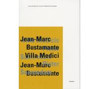 Jean-Marc Bustamante, Villa Medici. [Ed. Italiano, Inglese e Francese]
