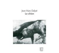 Jean Marc Dalpé Le chien (Tascabile)