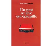 Jean Marc Dalpé Un vent se lève qui éparpille (Tascabile)
