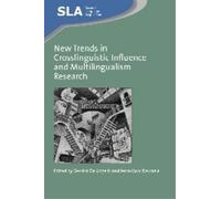 Jean-Marc Dewae New Trends in Crosslinguistic Influence and Multilin (Tascabile)