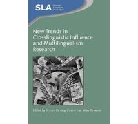 Jean-Marc Dewae New Trends in Crosslinguistic Influence and Multilin (Tascabile)