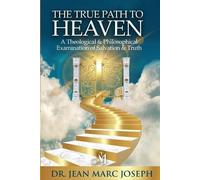 Jean Marc Joseph The True Path to Heaven (Tascabile)