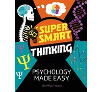 Jean-Marc Lawton Super Smart Thinking: Psychology Made Easy (Tascabile)