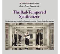 Jean-Marc Lederman - The bad tempered Synthesizer